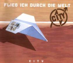 City : Flieg Ich Durch die Welt